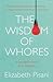 Wisdom of Whores: Bureaucrats, Brothels and the Business of AIDS