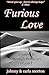 Furious Love: a journey through the Heart of Grief