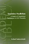 Secondary Parallelism: A Study of Translation Technique in LXX Proverbs (Academia Biblica)