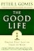 The Good Life: Truths That Last in Times of Need – Recovering the Western Moral Tradition