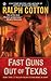 Fast Guns Out Of Texas