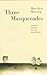 Three Masquerades: Essays on Equality, Work, and Human Rights