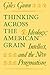 Thinking Across the American Grain by Giles Gunn