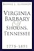 VIRGINIA BARBARY OF SHOUNS, TENNESSEE 1775-1851 by Bonnie L. Schermer