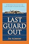 Last Guard Out by Jim Albright
