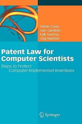 Patent Law for Computer Scientists: Steps to Protect Computer-Implemented Inventions (Hardcover)