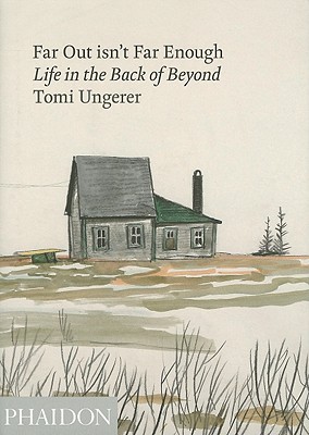 Far Out Isn't Far Enough: Life in the Back of Beyond (Hardcover)