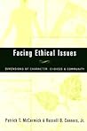 Facing Ethical Issues: Dimensions of Character, Choices & Community