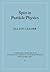 Spin in Particle Physics (Cambridge Monographs on Particle Physics, Nuclear Physics and Cosmology, Series Number 15)