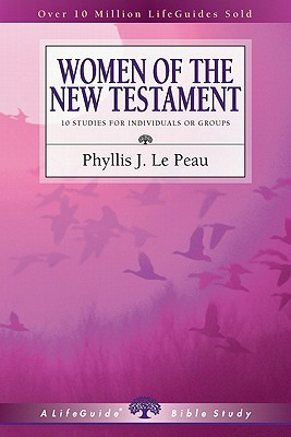 Women of the New Testament (LifeGuide Bible Studies)