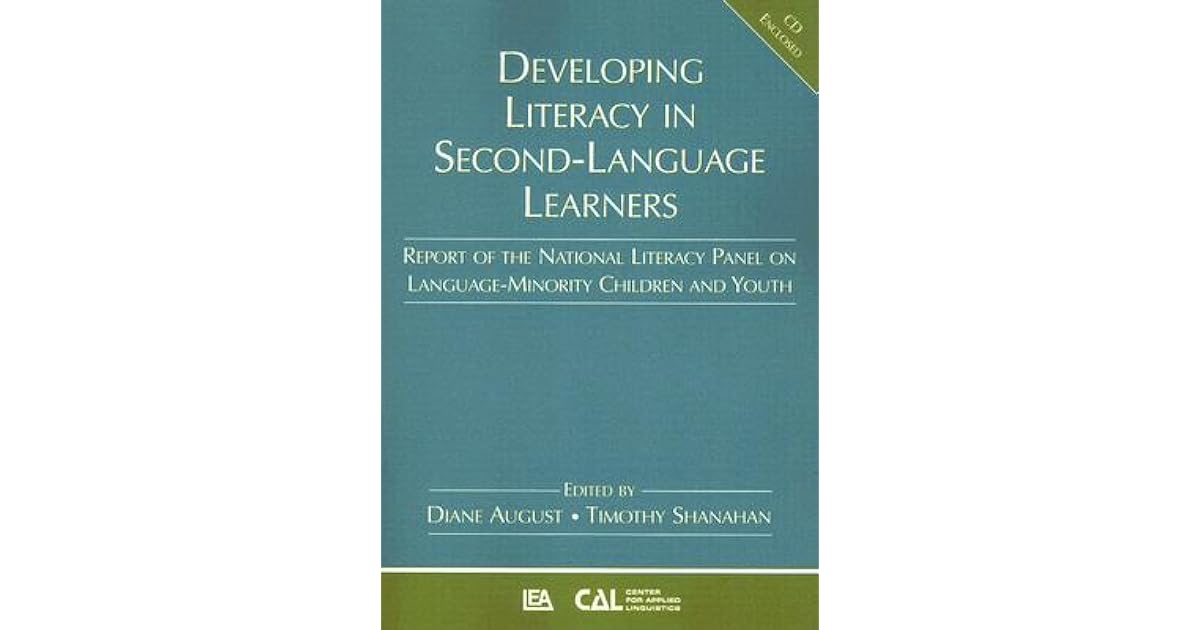Developing Literacy in SecondLanguage Learners Report of the National
