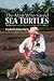 The Man Who Saved Sea Turtles by Frederick Rowe Davis