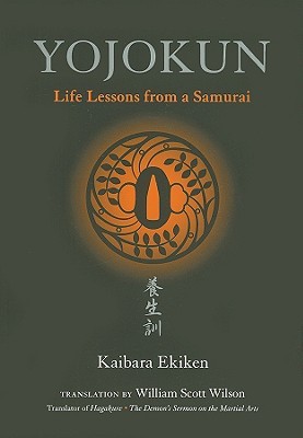 Yojokun: Life Lessons from a Samurai (The ^AWay of the Warrior Series)