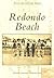Redondo Beach (Postcard History Series)