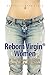 Reborn Virgin® Women: If You Wanna Be Happy, Keep Your Pants Zipped