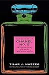 The Secret of Chanel No. 5 by Tilar J. Mazzeo