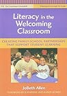 Literacy in the Welcoming Classroom: Creating Family-School Partnerships that Support Student Learning (Language and Literacy Series)