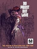 No Priest But Love: The Journals, 1824-1826 