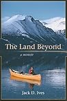 The Land Beyond: A Memoir The Land Beyond: A Memoir