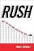 Rush by Todd G. Buchholz Rush by Todd G. Buchholz