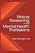 Ethical Reasoning in the Mental Health Professions