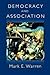 Democracy and Association by Mark E. Warren