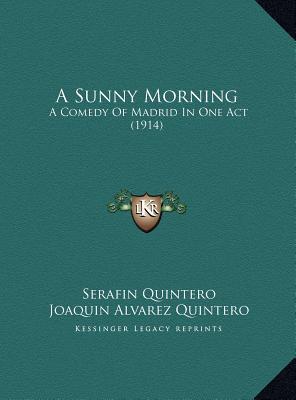 A Sunny Morning: A Comedy Of Madrid In One Act