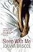 Sleep With Me by Joanna Briscoe Sleep With Me by Joanna Briscoe