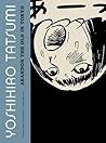 Abandon the Old in Tokyo by Yoshihiro Tatsumi
