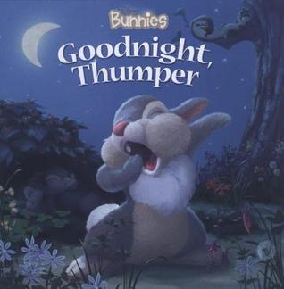Disney Bunnies: Goodnight, Thumper! (Board Book)