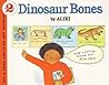 Dinosaur Bones: An Appealing Science Book About Fossil Discovery for Kids (Ages 4-8) (Let's-Read-and-Find-Out Science 2)
