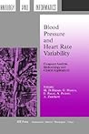 Blood Pressure and Heart Rate Variability: Computer Analysis, Methodology and Clinical Applications (Studies in Health Technology and Informatics, V)