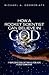 How A Rocket Scientist Can Believe In God: If you are going to believe it with all your heart, it ought to make sense.