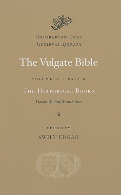 The Vulgate Bible, Vol. IIb: The Historical Books: Douay-Rheims Translation (Hardcover)