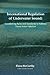 International Regulation of Underwater Sound: Establishing Rules and Standards to Address Ocean Noise Pollution