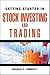 Getting Started in Stock Investing and Trading