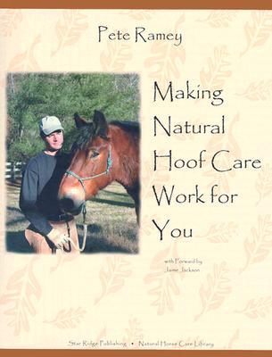 Making Natural Hoof Care Work for You (Paperback)