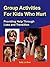 Group Activities For Kids W...