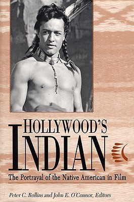 Hollywood's Indian: The Portrayal of the Native American in Film (Paperback)