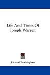 Life And Times Of Joseph Warren