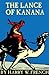 The Lance of Kanana by Harry Willard French