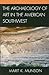 The Archaeology of Art in the American Southwest (Issues in Southwest Archaeology)