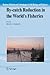 By-catch Reduction in the World's Fisheries (Reviews: Methods and Technologies in Fish Biology and Fisheries, 7)