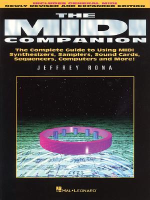 The MIDI Companion: Complete Guide to Using Midi Synthesizers, Samplers, Sound Cards, Sequencers, Computers and More (Paperback)