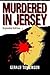 Murdered in Jersey: Expanded Edition