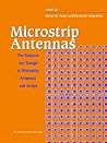 Microstrip Antennas: The Analysis and Design of Microstrip Antennas and Arrays