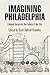 Imagining Philadelphia: Edmund Bacon and the Future of the City