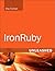 IronRuby Unleashed