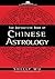 The Definitive Book of Chinese Astrology by Shelly Wu