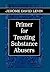 Primer for Treating Substance Abusers (Library of Substance Abuse Treatment)